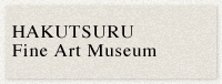 HAKUTSURU Fine Art Museum